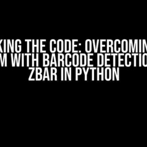 Cracking the Code: Overcoming the Problem with Barcode Detection using ZBar in Python