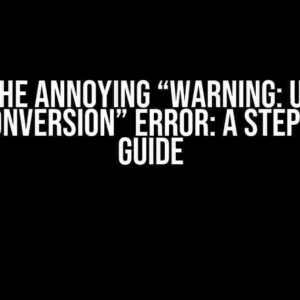 Fixing the Annoying “Warning: Unbound scanf Conversion” Error: A Step-by-Step Guide