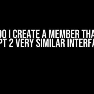 How do I create a member that can accept 2 very similar interfaces?