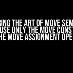 Mastering the Art of Move Semantics: How to use only the move constructor and the move assignment operator