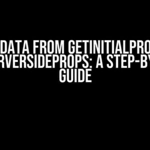 Pass data from getInitialProps to getServerSideProps: A Step-by-Step Guide